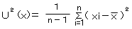 U2(x)=1/n-1(xi-[x-])2