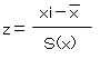 z=xi-[x-]/S(x)